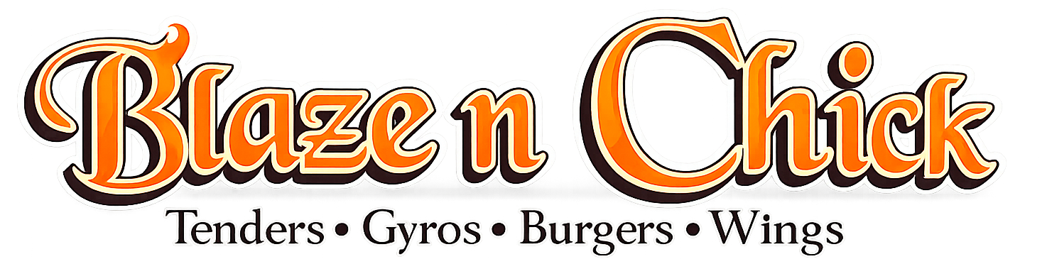 Blaze n Chick — Tenders, Gyros, Burgers, Wings